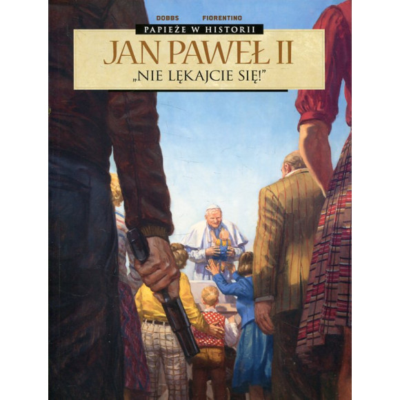 Papieże w historii t.1: Jan Paweł II