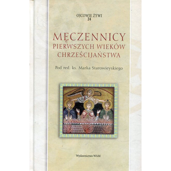 Męczennicy pierwszych wieków chrześcijaństwa