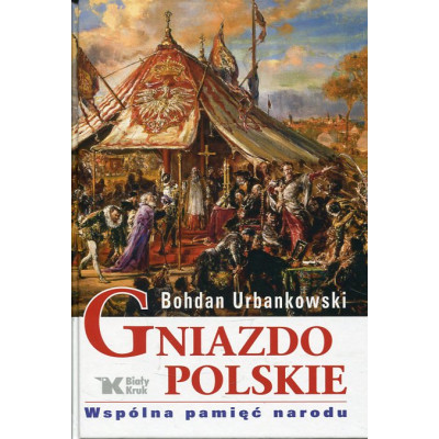 Gniazdo polskie Wspólna pamięć narodu
