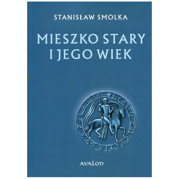 Mieszko Stary i jego wiek