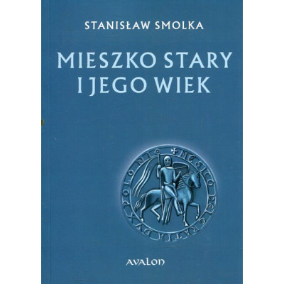 Mieszko Stary i jego wiek