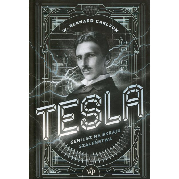 Tesla Geniusz na skraju szaleństwa