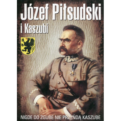Józef Piłsudski i Kaszubi