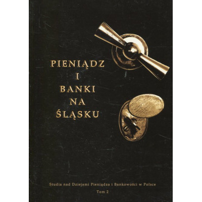Pieniądz i banki na Śląsku