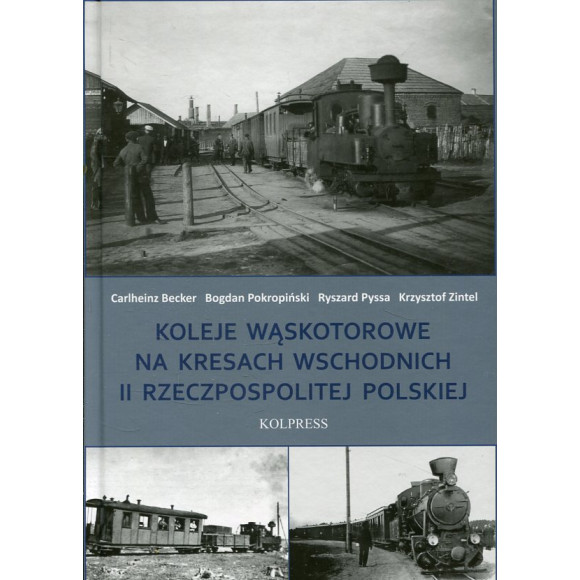 Koleje Wąskotorowe na Kresach Wschodnich II Rzeczpospolitej