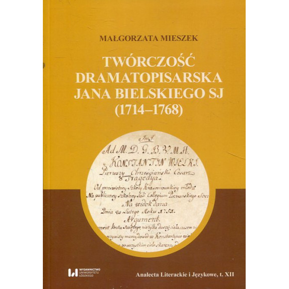 Twórczość dramatopisarska Jana Bielskiego SJ (1714-1768)