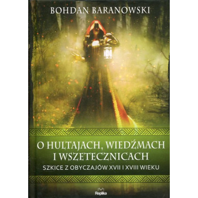 O hultajach, wiedźmach i wszetecznicach