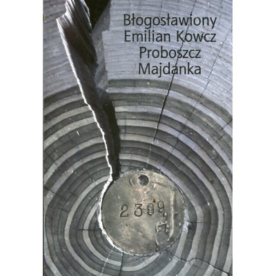 Błogosławiony Emilian Kowcz - proboszcz Majdanka