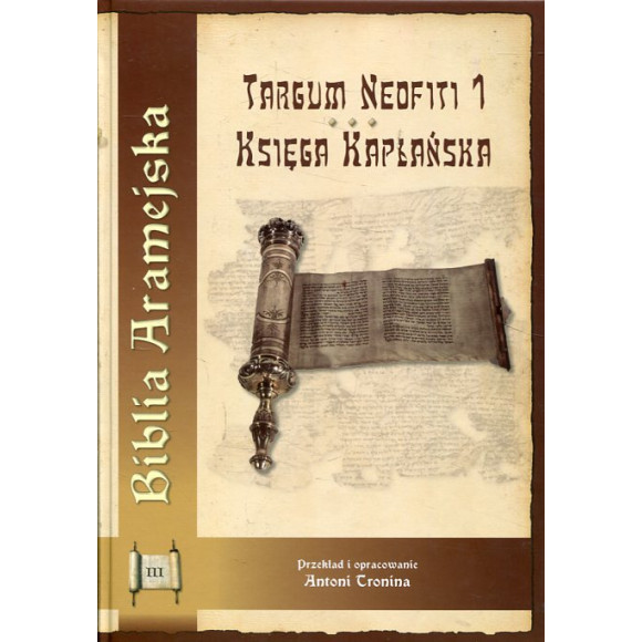 Biblia Aramejska. Targum Neofiti 1. Księga Kapłańska (wydanie naukowe)