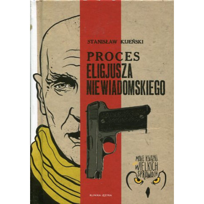 Proces Eligjusza Niewiadomskiego