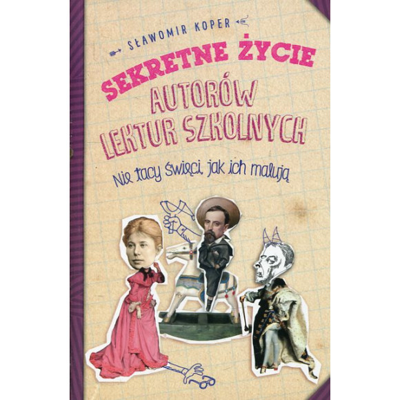 Sekretne życie autorów lektur szkolnych
