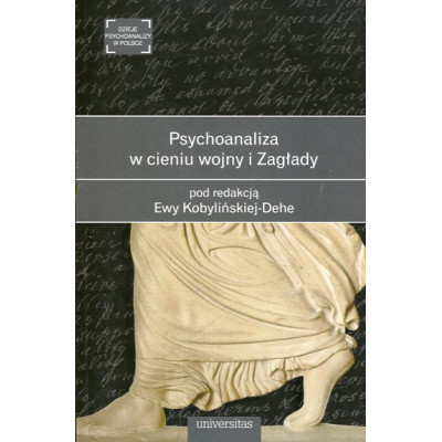 Psychoanaliza w cieniu wojny i Zagłady
