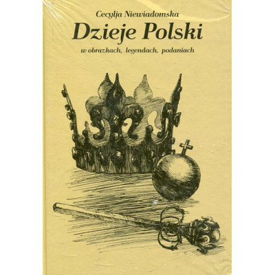 Dzieje Polski w obrazkach, legendach, podaniach