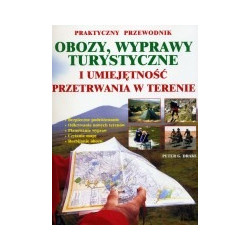 Obozy, wyprawy turystyczne i umiejętności przetrwania w terenie