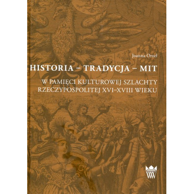 Historia - tradycja - mit