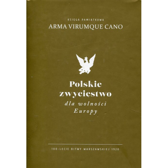 Polskie zwycięstwo dla wolności Europy