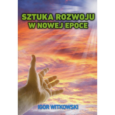 Sztuka rozwoju w nowej epoce