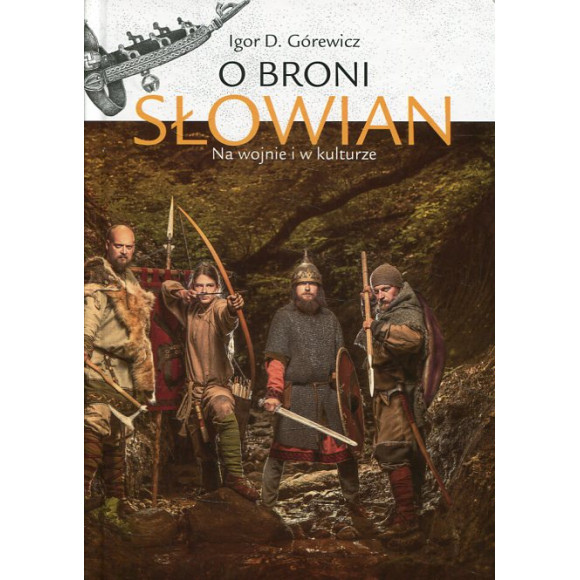 O broni Słowian Na wojnie i w kulturze