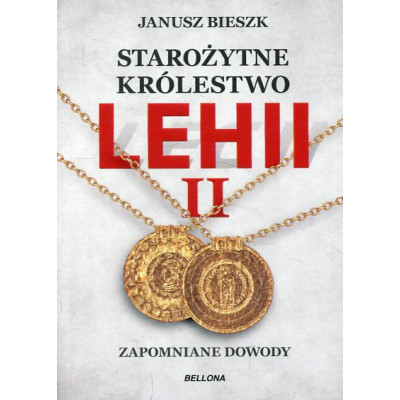 Starożytne Królestwo Lehii II Zapomniane dowody