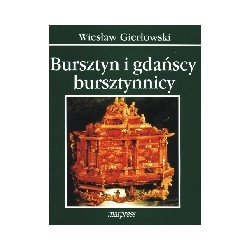 Bursztyn i gdańscy bursztynnicy