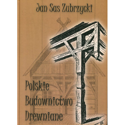 Polskie budownictwo drewniane