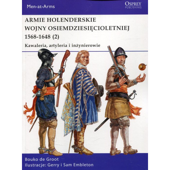 Armie holenderskie wojny osiemdziesięcioletniej 1568 -1648 (2)