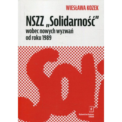 NSZZ „Solidarność” wobec nowych wyzwań od roku 1989
