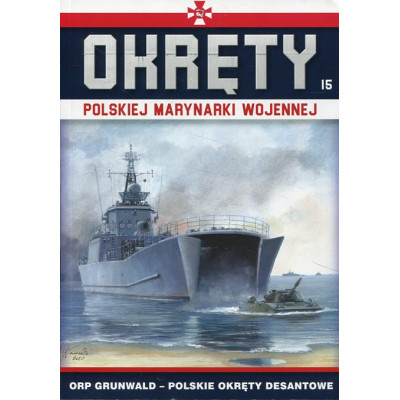 Okręty Polskiej Marynarki Wojennej Tom15 ORP Grunwald