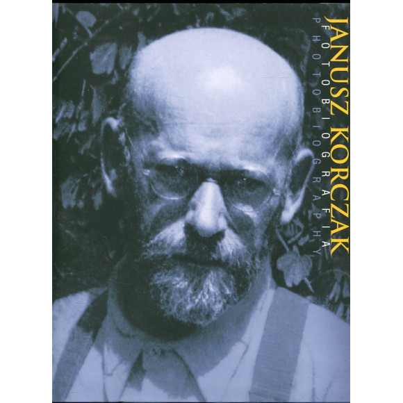 Janusz Korczak Fotobiografia