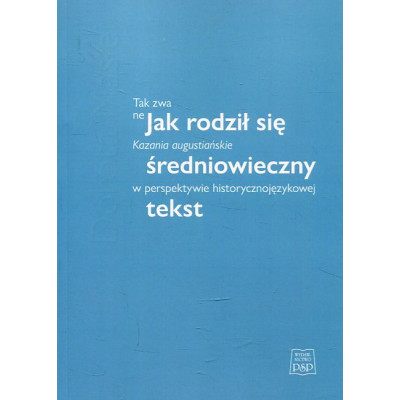 Jak rodził się średniowieczny tekst