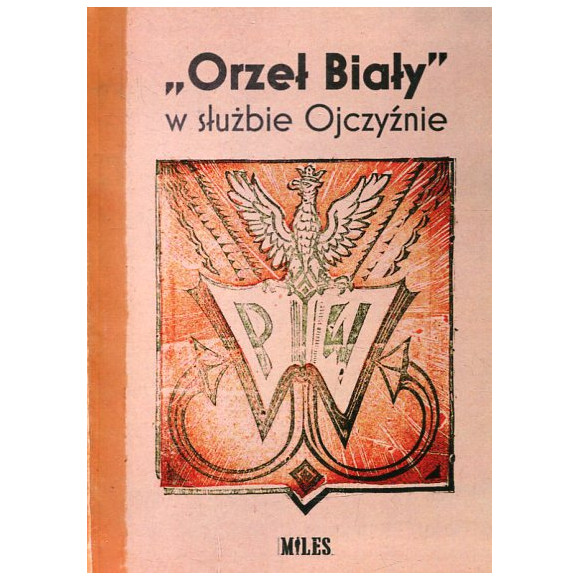 „Orzeł Biały” w służbie Ojczyźnie