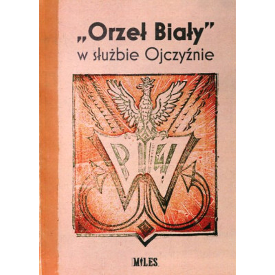 „Orzeł Biały” w służbie Ojczyźnie