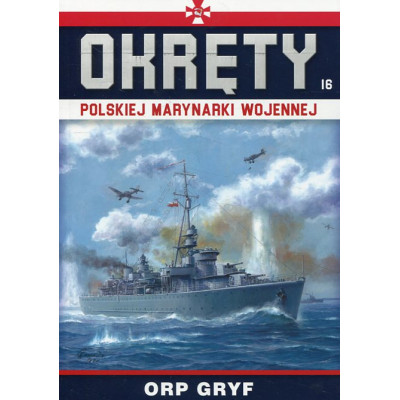 Okręty Polskiej Marynarki Wojennej Tom16 ORP GRYF