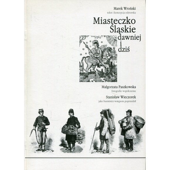 Miasteczko Śląskie dawniej i dziś