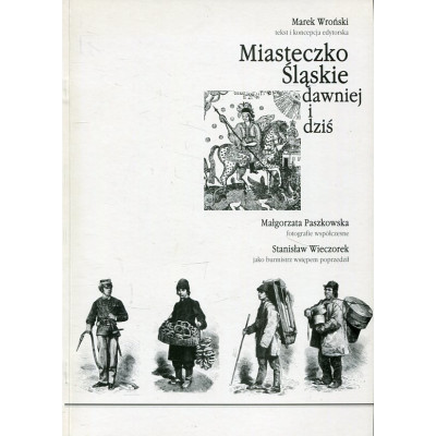 Miasteczko Śląskie dawniej i dziś