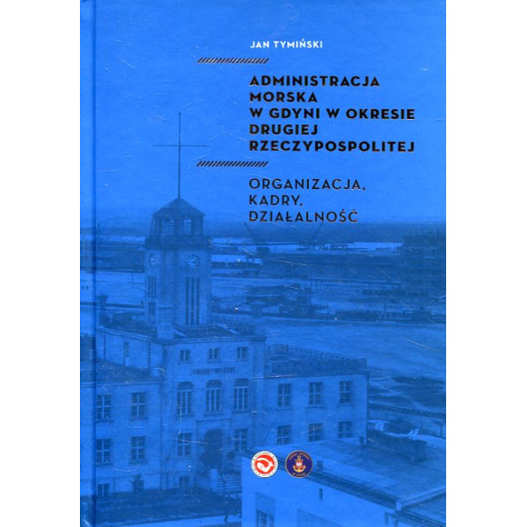 Administracja morska w Gdyni w okresie Drugiej Rzeczypospolitej