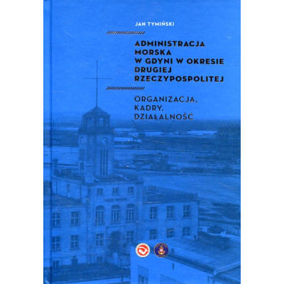 Administracja morska w Gdyni w okresie Drugiej Rzeczypospolitej