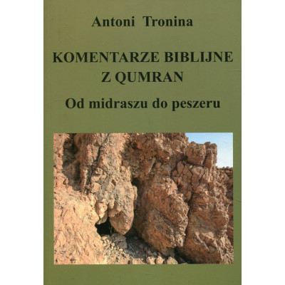 Komentarze biblijne z Qumran. Od midraszu do peszeru