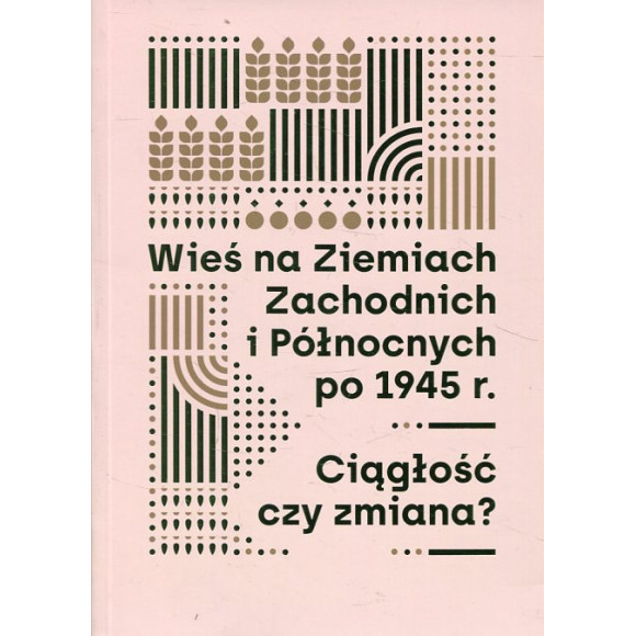 Wieś na Ziemiach Zachodnich i Północnych po 1945 r.