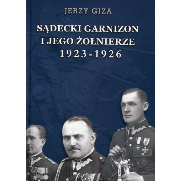Sądecki garnizon i jego żołnierze 1923-1926