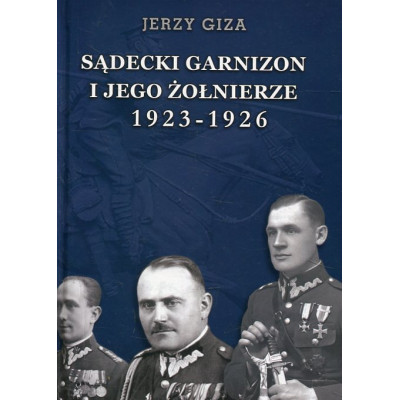 Sądecki garnizon i jego żołnierze 1923-1926
