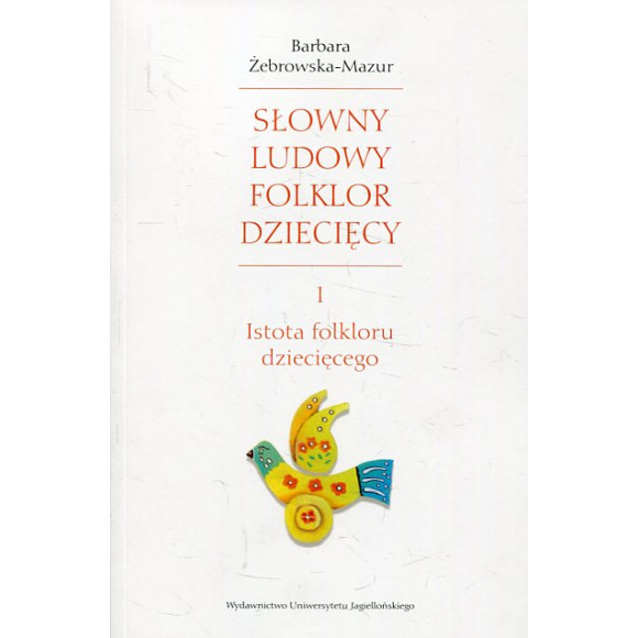 Słowny ludowy folklor dziecięcy Cz.1
