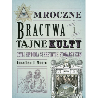 Mroczne bractwa i tajne kulty