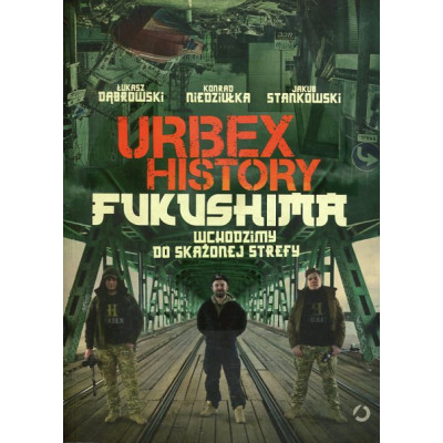 Urbex History Fukushima