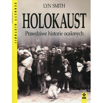 Holokaust Prawdziwe historie ocalonych