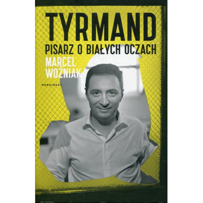 Tyrmand Pisarz o białych oczach