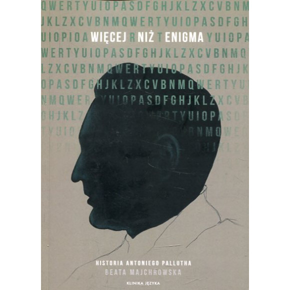 Więcej niż Enigma Historia Antoniego Pallutha