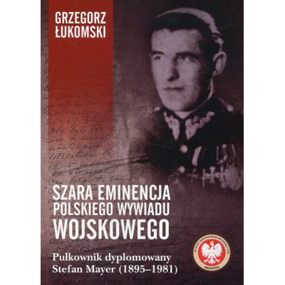 Szara eminencja polskiego wywiadu wojskowego