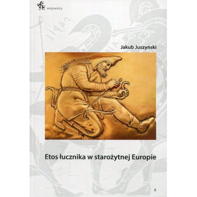 Etos łucznika w starożytnej Europie