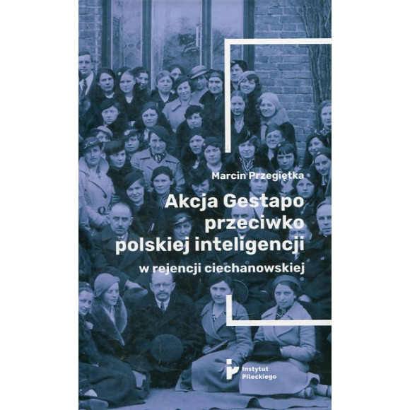 Akcja Gestapo przeciwko polskiej inteligencji w rejencji ciechanowskiej